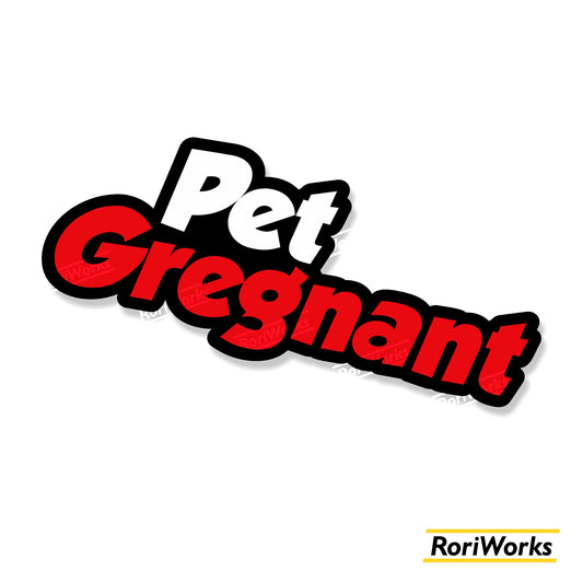 Stiker Lucu - Pet Gregnant